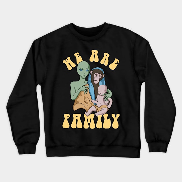 Alien Monkey Human - We Are Family Crewneck Sweatshirt by Upsketch